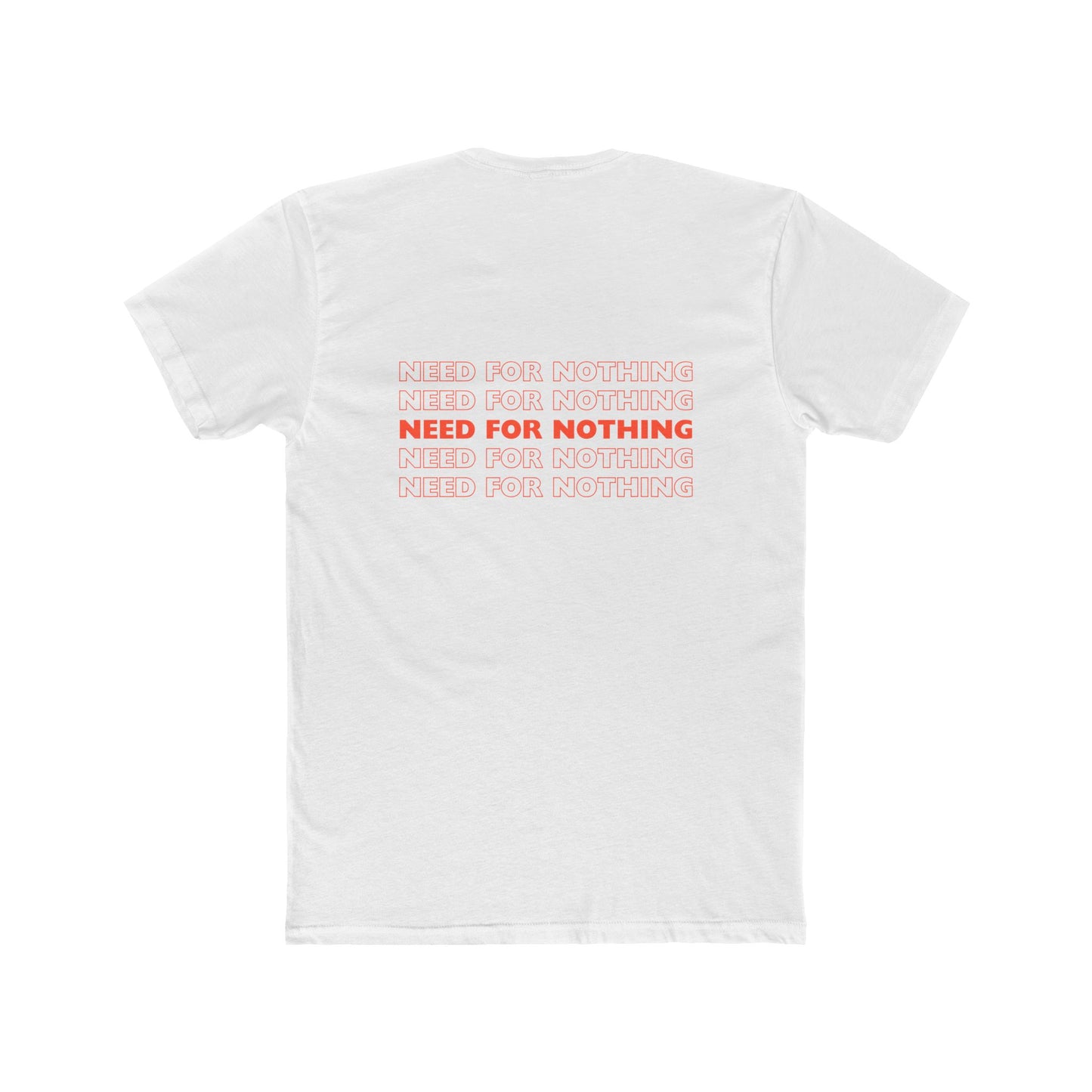 Need for Nothing T-Shirt: Embrace Your Independence