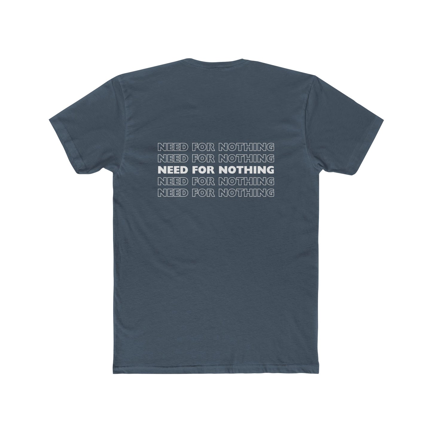 Need for Nothing T-Shirt: Embrace Your Independence